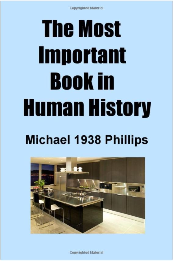 Michael Phillip s The Most Important Book In Human History 